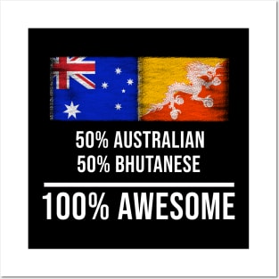 50% Australian 50% Bhutanese 100% Awesome - Gift for Bhutanese Heritage From Bhutan Posters and Art